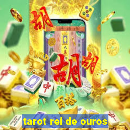 tarot rei de ouros